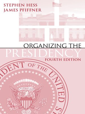 cover image of Organizing the Presidency
